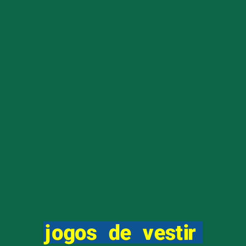 jogos de vestir anos 2000